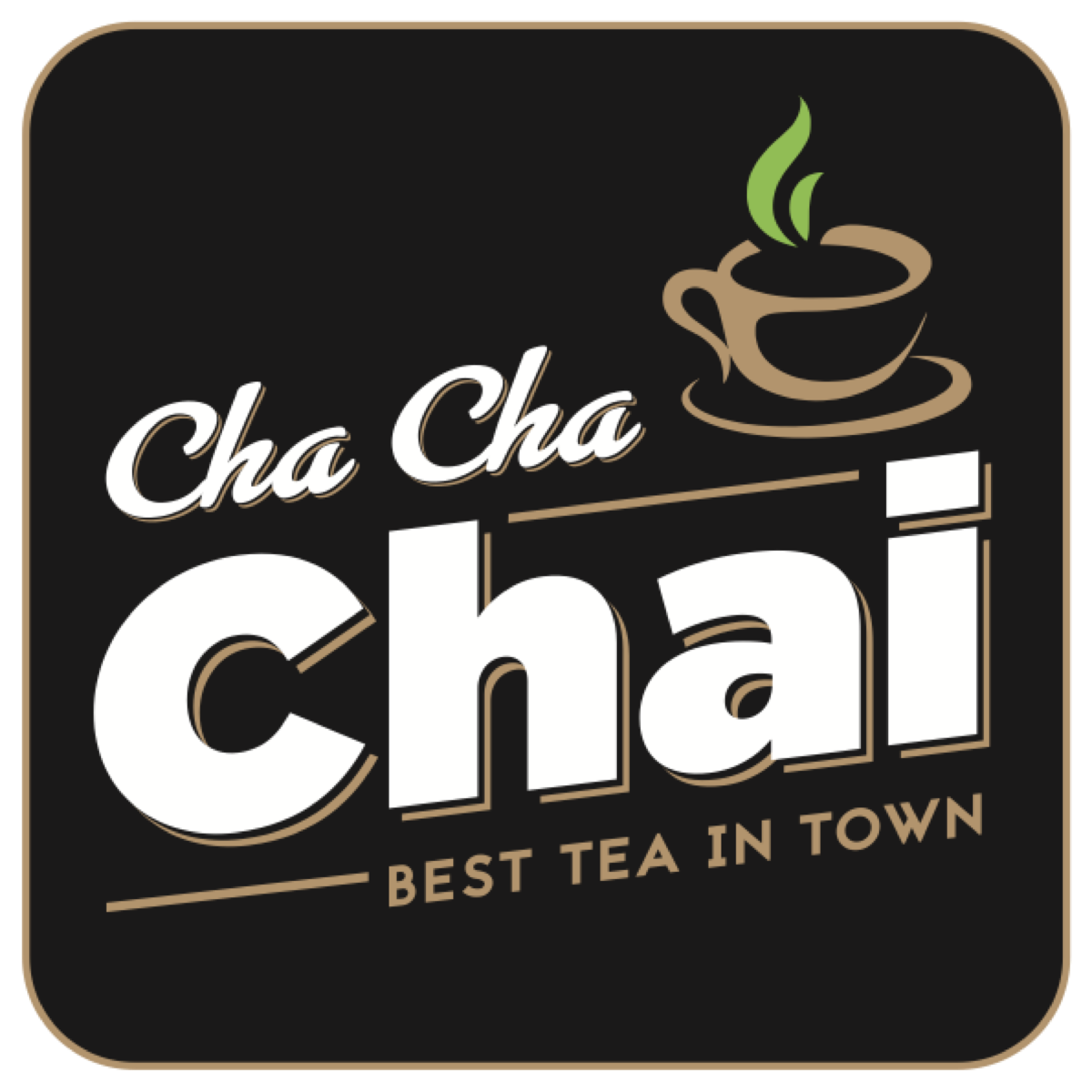 Cha Cha Chai — Best Tea in Town